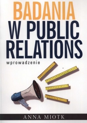 Okładka: Anna Miotk - Badania w public relations. Wprowadzenie