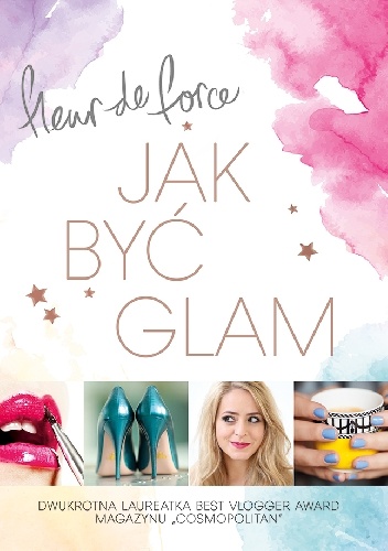Okładka: Fleur De Force - Jak być glam