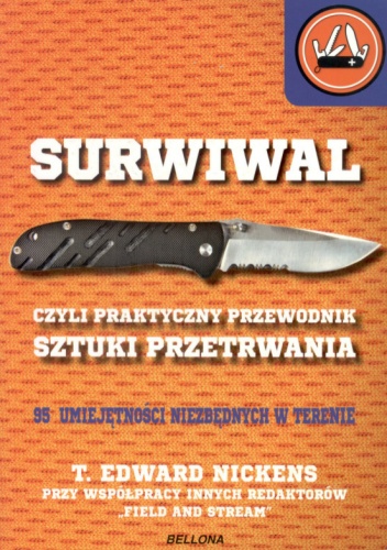 Okładka: Edward Nickens - Surwiwal czyli praktyczny przewodnik sztuki przetrwania