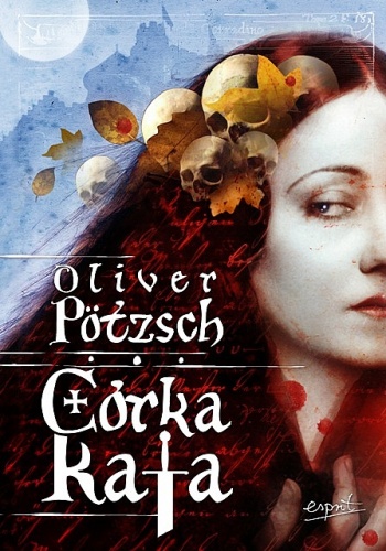 Okładka: Oliver Pötzsch - Córka kata