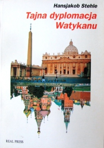 Okładka: Hansjakob Stehle - Tajna dyplomacja Watykanu: papiestwo wobec komunizmu (1917-1991)