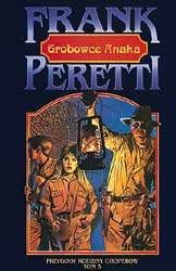 Okładka: Frank E. Peretti - Grobowce Anaka