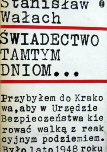 Okładka: Stanisław Wałach - Świadectwo tamtym dniom