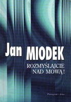 Okładka: Jan Miodek - Rozmyślajcie nad mową!