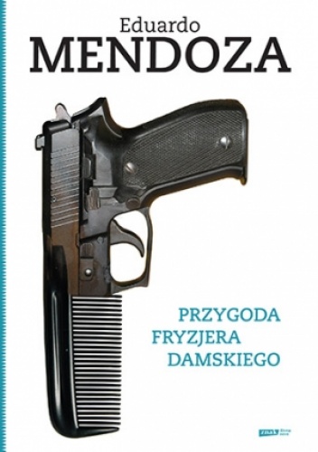 Okładka: Eduardo Mendoza - Przygoda fryzjera damskiego
