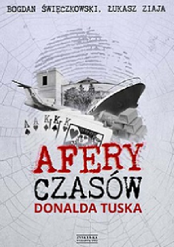 Okładka: Bogdan Święczkowski - Afery czasów Donalda Tuska