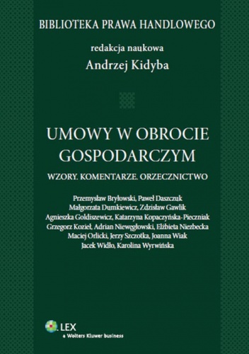 Okładka: Andrzej Kidyba - Umowy w obrocie gospodarczym. Wzory. Komentarze. Orzecznictwo