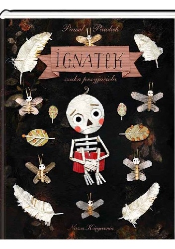Okładka: Paweł Pawlak - Ignatek szuka przyjaciela