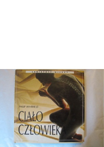 Okładka: Philip Whitfield - Ciało człowieka