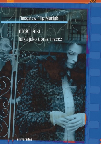 Okładka: Radosław Filip Muniak - Efekt lalki. Lalka jako obraz i rzecz