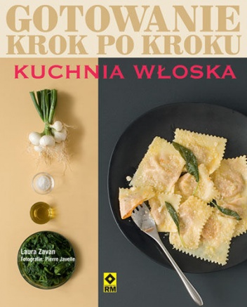 Okładka: Laura Zavan - Gotowanie krok po kroku. Kuchnia włoska