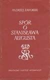 Okładka: Andrzej Zahorski - Spór o Stanisława Augusta