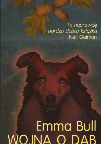 Okładka: Emma Bull - Wojna o dąb