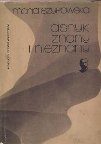 Okładka: Maria Szypowska - Asnyk znany i nieznany