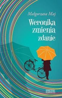 Okładka: Małgorzata Maj - Weronika zmienia zdanie