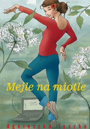 Okładka: Agnieszka Tyszka - Mejle na miotle