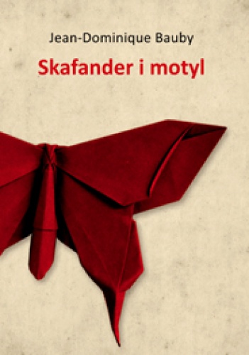 Okładka: Jean-Dominique Bauby - Skafander i motyl