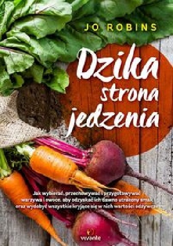Okładka: Jo Robinson - Dzika strona jedzenia