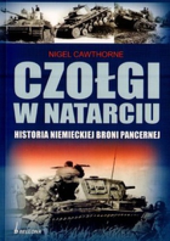 Okładka: Nigel Cawthorne - Czołgi w natarciu