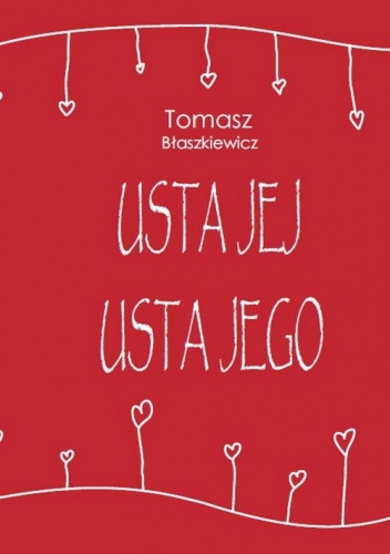 Okładka: Tomasz Błaszkiewicz - Usta jej Usta jego