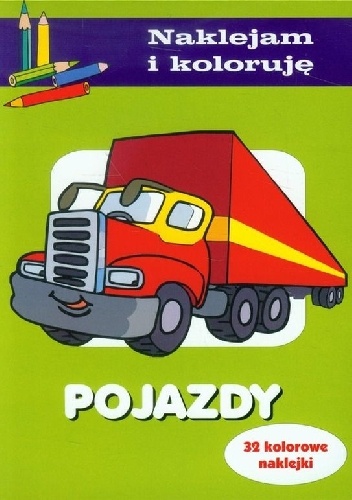Okładka: Aleksander Małecki - Pojazdy. Naklejam i koloruję