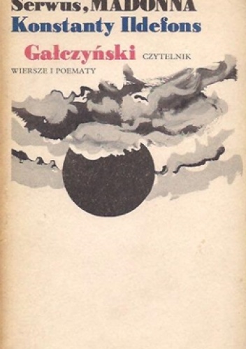 Okładka: Konstanty Ildefons Gałczyński - Serwus, Madonna. Wiersze i poematy