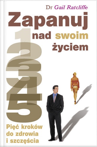 Okładka: Gail Ratcliffe - Zapanuj nad swoim życiem