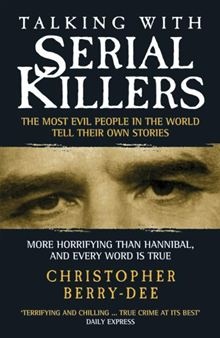 Okładka: Christopher Berry-Dee - Talking With Serial Killers