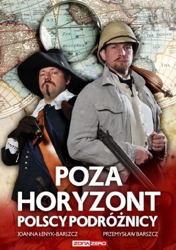 Okładka: Joanna Łenyk-Barszcz - Poza horyzont. Polscy podróżnicy