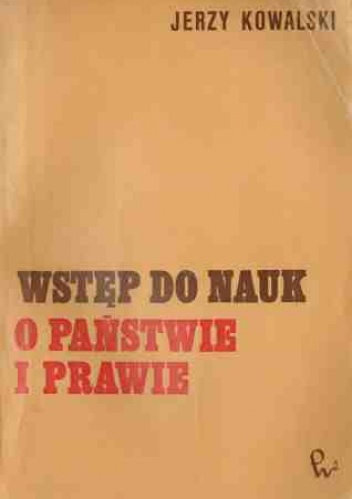 Okładka: Jerzy Kowalski - Wstęp do nauk o państwie i prawie