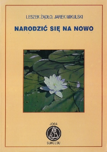 Okładka: Leszek Żądło - Narodzić się na nowo
