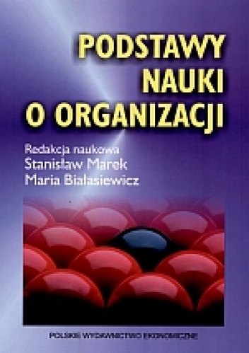 Okładka: Marek Stanisław - PODSTAWY NAUKI O ORGANIzACJI