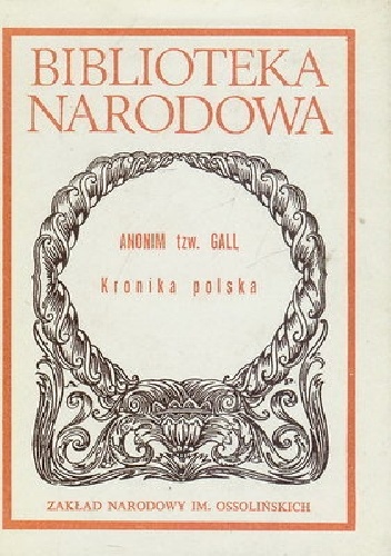 Okładka:  Gall Anonim - Anonim tzw. Gall: Kronika polska