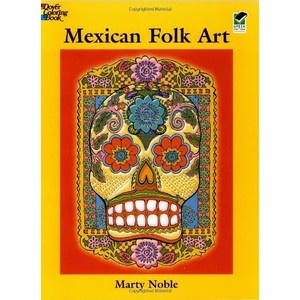 Okładka: Marty Noble - Mexican Folk Art Coloring Book