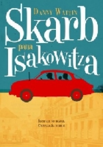 Okładka: Danny Wattin - Skarb pana Isakowitza