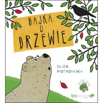Okładka: Eliza Piotrowska - Bajka o drzewie