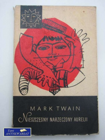 Okładka: Mark Twain - Nieszczęsny narzeczony Aurelii