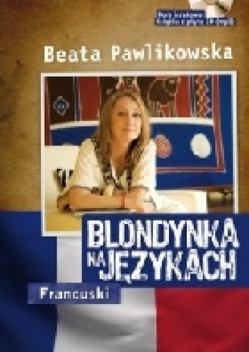 Okładka: Beata Pawlikowska - Blondynka na Językach – Francuski