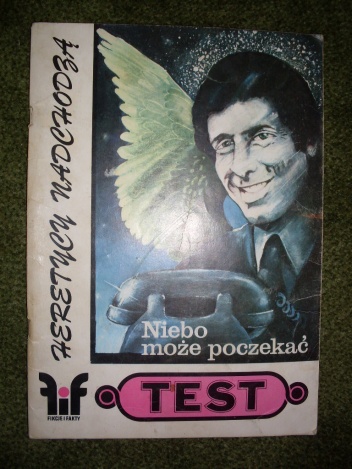 Okładka:  praca zbiorowa - Test, Niebo może poczekać, Heretycy nadchodzą