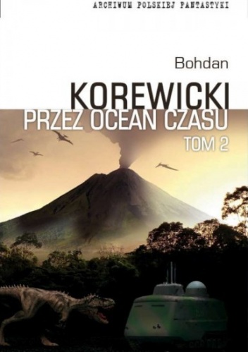 Okładka: Bohdan Korewicki - Przez ocean czasu t.2