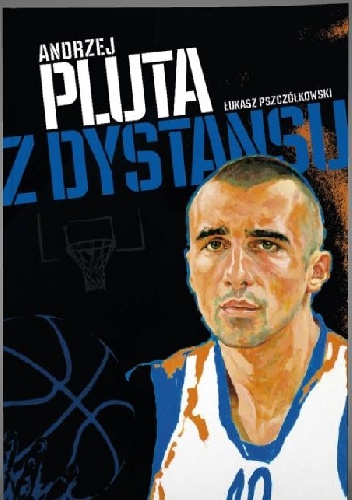 Okładka: Łukasz Pszczółkowski - Andrzej Pluta z dystansu
