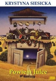 Okładka: Krystyna Siesicka - Powiem Julce