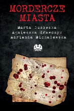 Okładka: Agnieszka Krawczyk - Mordercze miasta