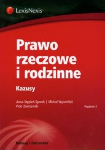 Okładka: Anna Stępień-Sporek - Prawo rzeczowe i rodzinne. Kazusy