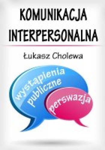 Okładka: łukasz Cholewa - Komunikacja interpersonalna