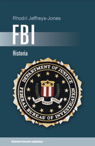 Okładka:  Rhodri Jeffreys-Jones - FBI. Historia