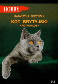 Okładka: Katarzyna Szeczyk - Kot brytyjski krótkowłosy
