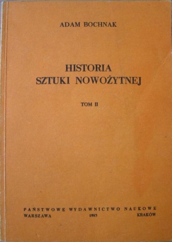 Okładka: Adam Bochnak - Historia sztuki nowożytnej, t. 2