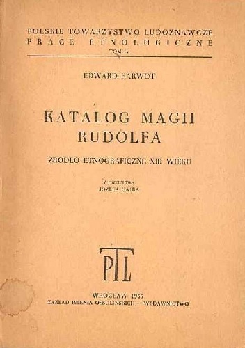 Okładka: Edward Karwot - Katalog magii Rudolfa. Źródło etnograficzne XIII wieku