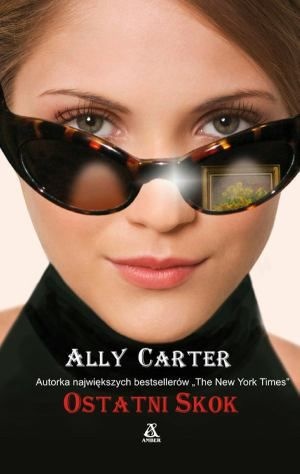Okładka: Ally Carter - Ostatni skok
